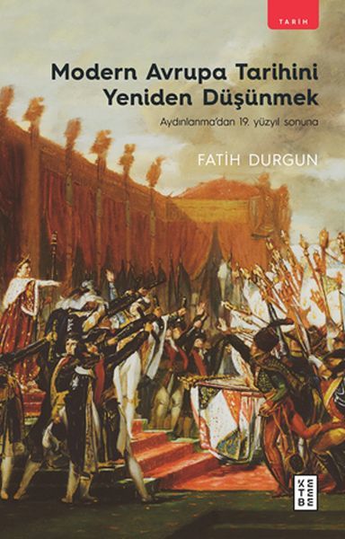 Modern Avrupa Tarihini Yeniden Düşünmek, Fatih Durgun