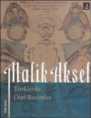 Türklerde Dini Resimler, Malik Aksel