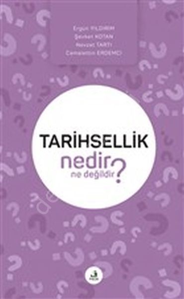 Tarihsellik Nedir Ne Degilidir?, Ergün Yıldırım,