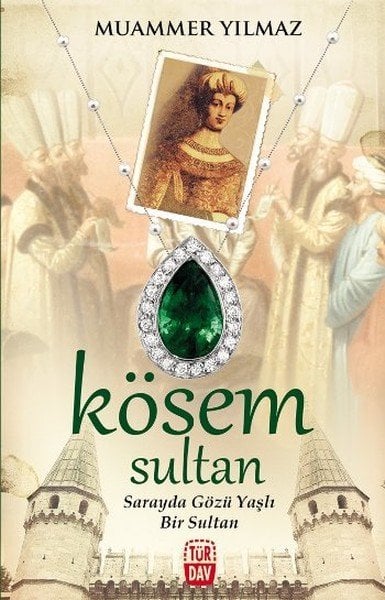 Kösem Sultan, Muammer Yılmaz, Türdav Yayınları