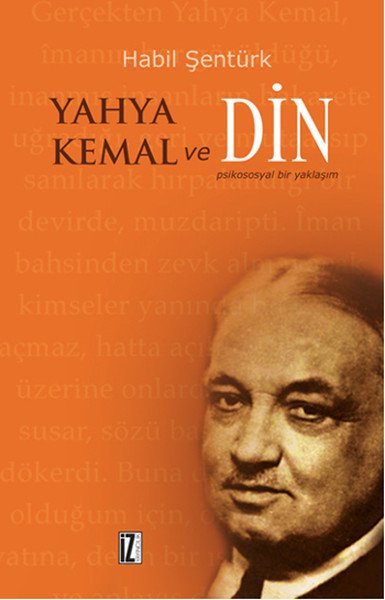 Yahya Kemal ve Din, Habil Şentürk, İz Yayıncılık
