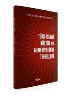 Türk İslam Kültür ve Medeniyetinin Temelleri, İbrahim Arslanoğlu
