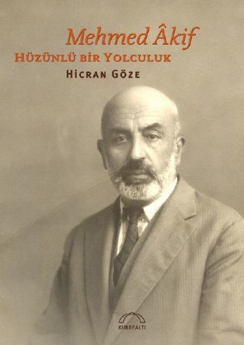 Mehmet Akif: Hüzünlü Bir Yolculuk, Hicran Göze