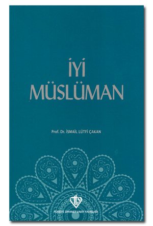 İyi Müslüman 33 Hadis 33 Yorum, İsmail Lütfi Çakan