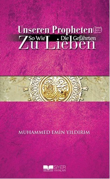 ALMANCA EFENDİMİZİ SAHABE GİBİ SEVMEK