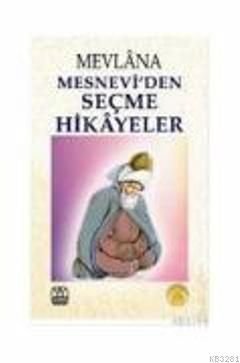 Mesnevi'den Seçme Hikayeler, Mevlana Celaleddin-i Rumi, Yağmur Yayınları