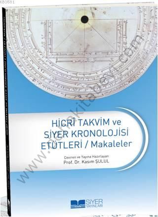 HİCRİ TAKVİM VE SİYER KRONOLOJİSİ ETÜDLERİ