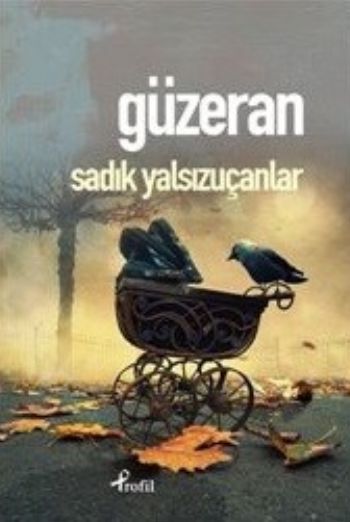 Güzeran, Sadık Yalsızuçanlar