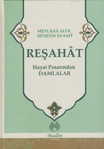 Reşahat Hayat Pınarından Damlalar, Mevlana Ali b. Hüseyin es-Safi, Muallim Neşriyat