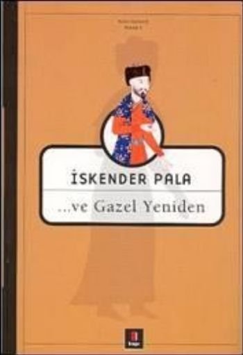 Ve Gazel Yeniden, İskender Pala