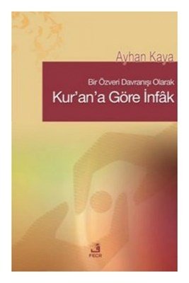 Kur'an'a Göre İnfak, Ayhan Kaya