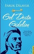 Gel Dosta Gidelim, Faruk Dilaver, Destek Yayınları