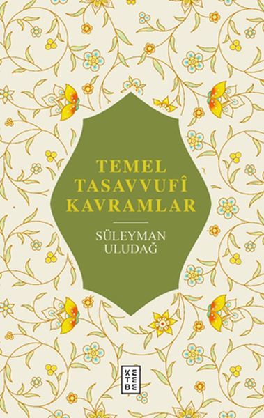 Temel Tasavvufi Kavramlar, Süleyman Uludağ