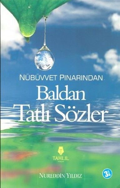 Nübüvvet Pınarından Baldan Tatlı Sözler, Nureddin Yıldız