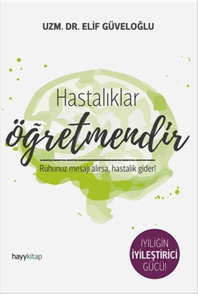 Hastalıklar Öğretmendir, Elif Güveloğlu