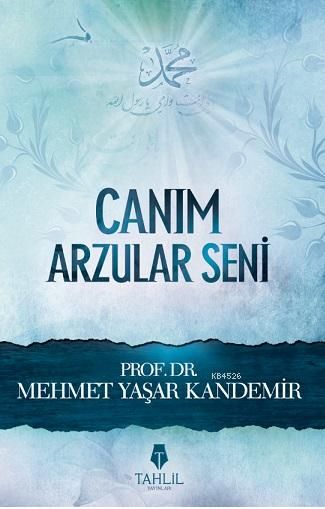 Canım Arzular Seni, Mehmet Yaşar Kandemir