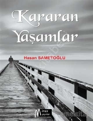 Kararan Yaşamlar, Hasan Sametoğlu