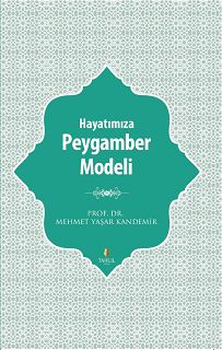 Hayatımıza Peygamber Modeli, Mehmet Yaşar Kandemir