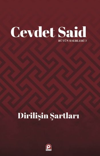 Dirilişin Şartları; Bütün Eserleri 3