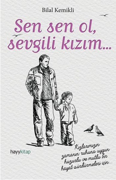 Sen Sen Ol Sevgili Kızım..., Dr. Bilal Kemikli