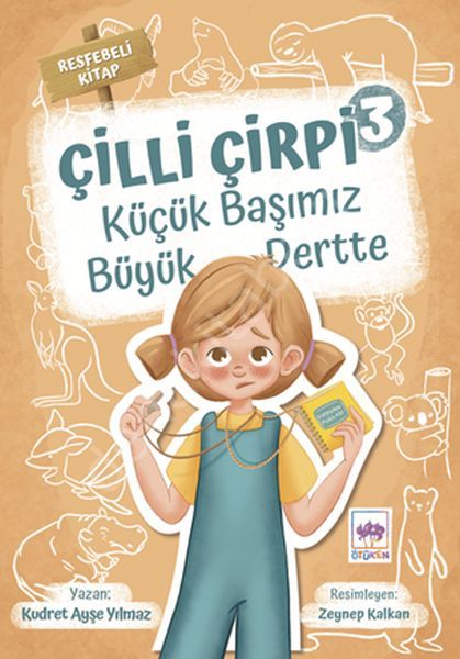 Çilli Çirpi 3 - Küçük Başımız Büyük Dertte, Kudret Ayşe Yılmaz