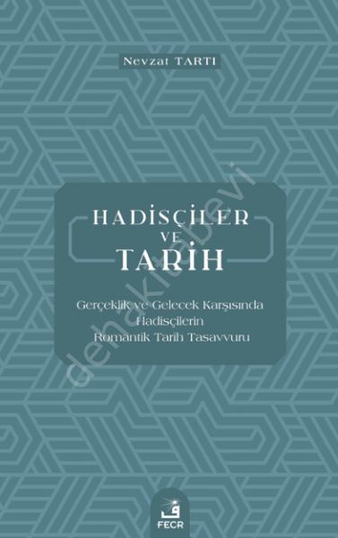 Hadisçiler ve Tarih, Nevzat Tartı