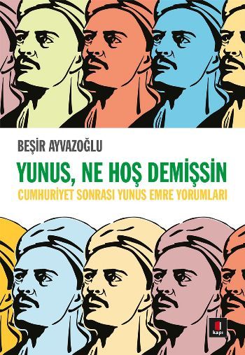 Yunus, Ne Hoş Demişsin, Beşir Ayvazoğlu