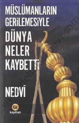 Müslümanların Gerilemesiyle Dünya Neler Kaybetti, Nedvi