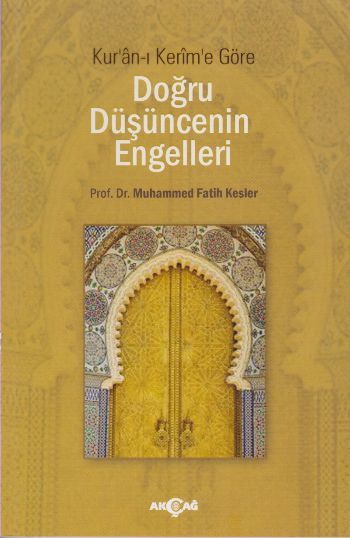 Kuran ı Kerim'e Göre Doğru Düşüncenin Engelleri, Muhammed Fatih Kesler