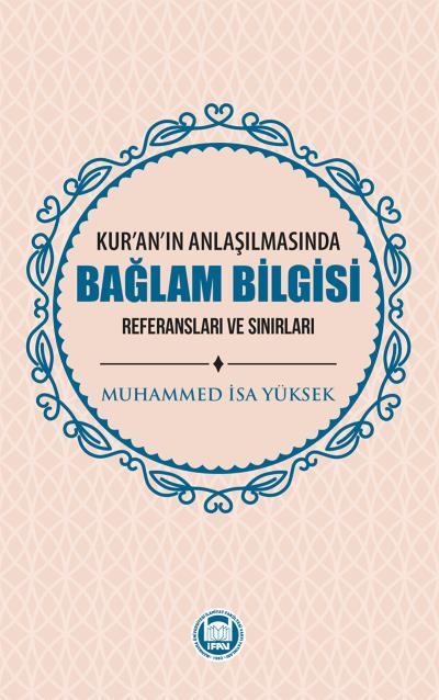 Kur'an'ın Anlaşılmasında Bağlam Bilgisi