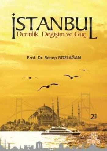 İstanbul; Derinlik,Değişim ve Güç