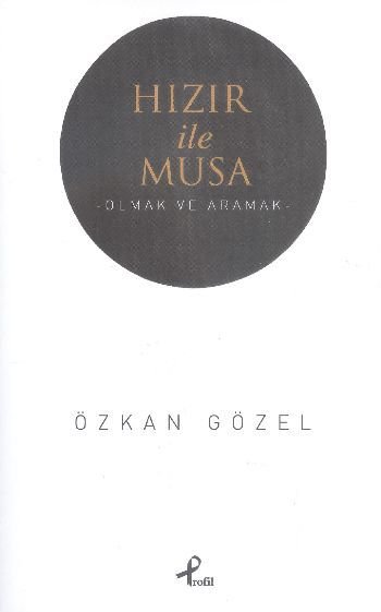 Hızır ile Musa, Özkan Gözel