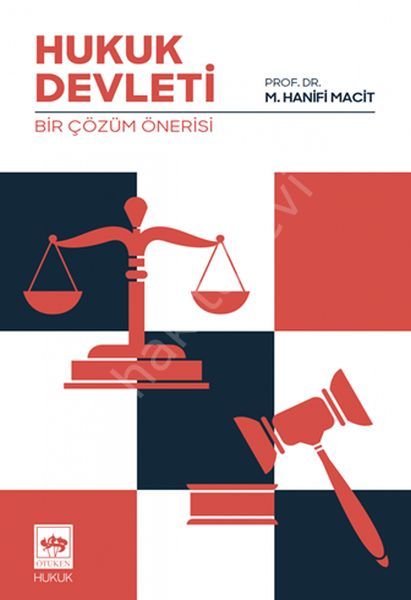 Hukuk Devleti / Bir Çözüm Önerisi, M. Hanifi Macit