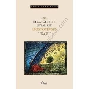 Beyaz Geceler - Uysal Kız - Fyodor Mihayloviç Dostoyevski