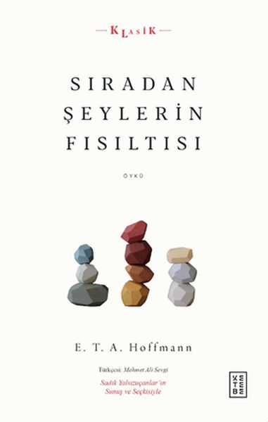 Sıradan Şeylerin Fısıltısı, E. T. A. Hoffmann