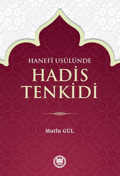Hanefî Usûlünde Hadis Tenkidi