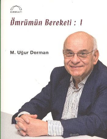 Ömrümün Bereketi:1, M. Uğur Derman