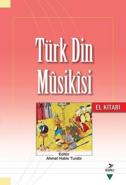 Türk Din Musikısi El Kitabı, Ahmet Hakkı Turabi