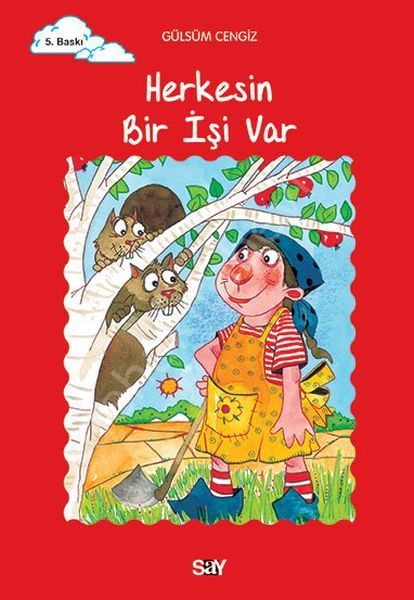 Herkesin Bir İşi Var; Tomurcuk Kitaplar 18, Say Yayınları