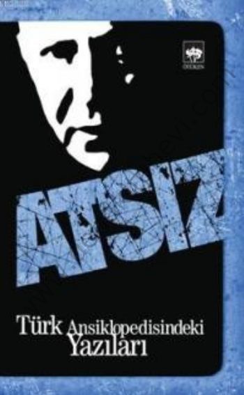 Türk Ansiklopedisindeki Yazıları, Hüseyin Nihal ATSIZ