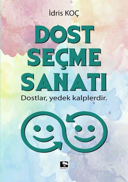 Dost Seçme Sanatı Dostlar, Yedek Kalplerdir