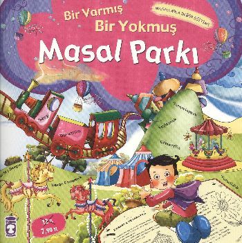 Bir Varmış Bir Yokmuş Masal Parkı (Karton Kapak), Nefise Atçakarlar