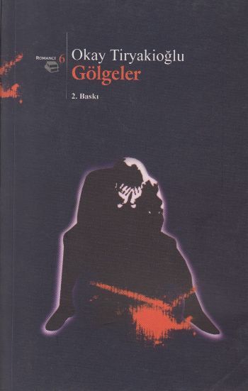 Gölgeler, Okay Tiryakioğlu