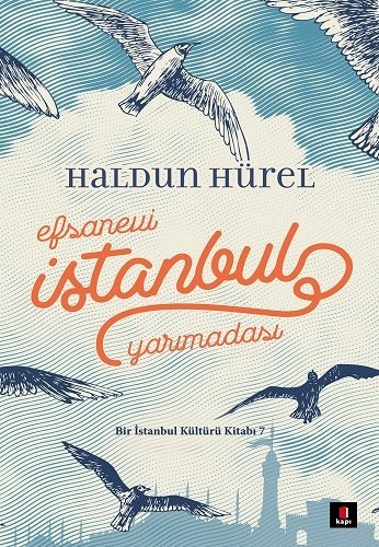 Efsanevi İstanbul Yarımadası - Ciltli, Haldun Hürel