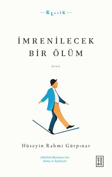 İmrenilecek Bir Ölüm, Hüseyin Rahmi Gürpınar