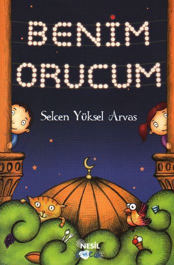 Benim Orucum, Selcen Yüksel Arvas