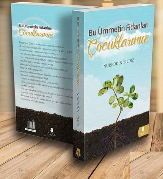 Bu Ümmetin Fidanları Çocuklarımız, Nureddin Yıldız