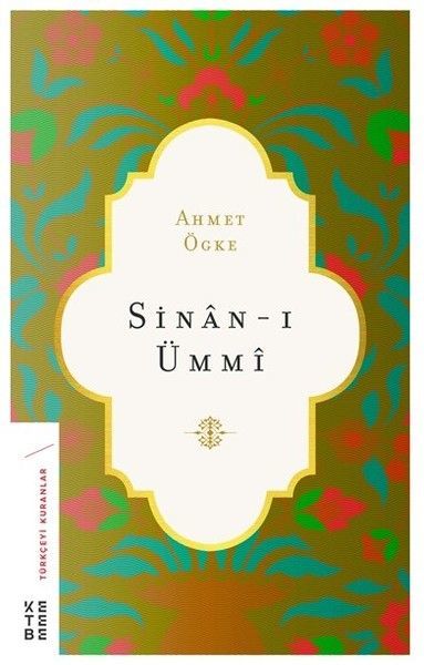 Sinan ı Ümmi, Ahmet Ögke