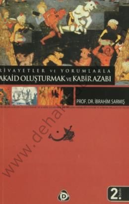 Rivayetler Ve Yorumlarla Akaid Oluşturmak Ve Kabir Azabı, Düşün Yayıncılık