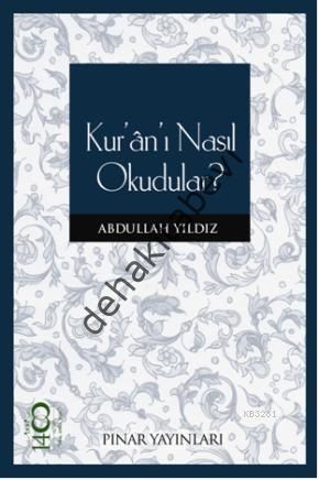 Kuranı Nasıl Okudular ?
